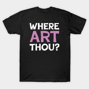 WHERE ART THOU? T-Shirt